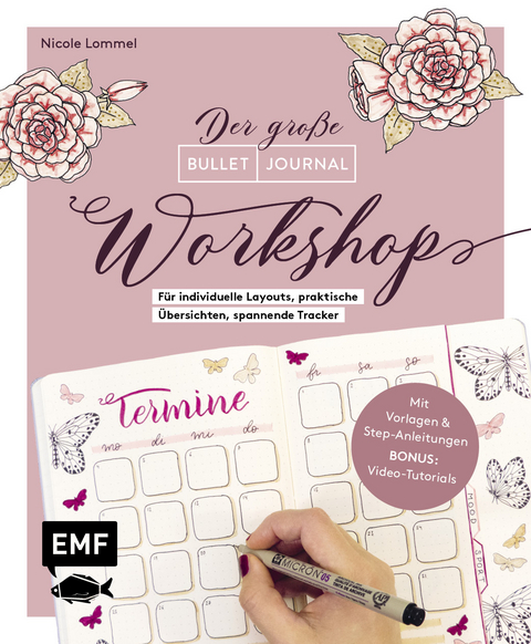 Bullet Journal – Der große Workshop vom YouTube-Star Ladies Lounge: Bewusster leben, kreative Auszeiten planen, Träume verwirklichen und Ziele erreichen - Nicole Lommel