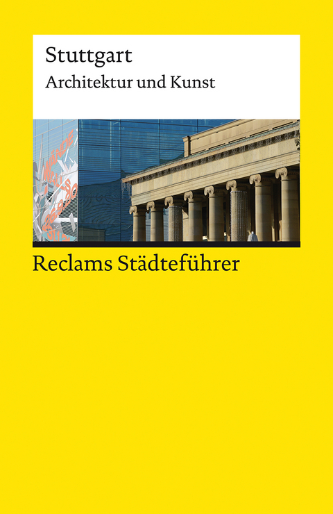 Reclams Städteführer Stuttgart. Architektur und Kunst - Cord Beintmann