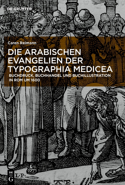 Die arabischen Evangelien der Typographia Medicea - Caren Reimann