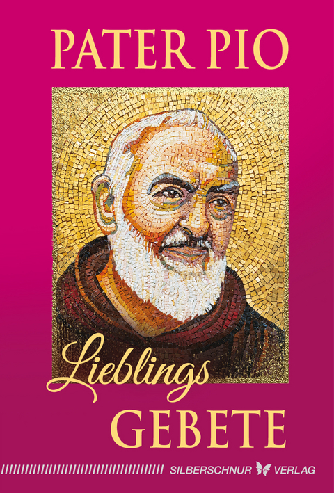 Pater Pio – Lieblingsgebete - 