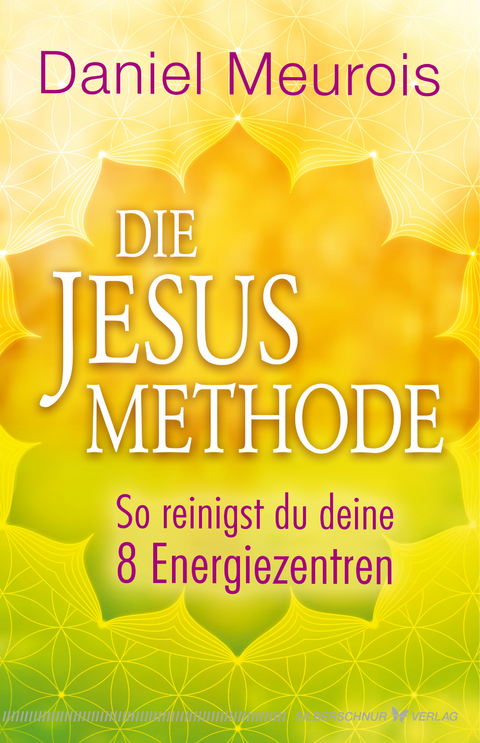 Die Jesus-Methode - Daniel Meurois