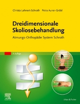 Dreidimensionale Skoliosebehandlung - Lehnert-Schroth, Christa; Auner-Gröbl, Petra