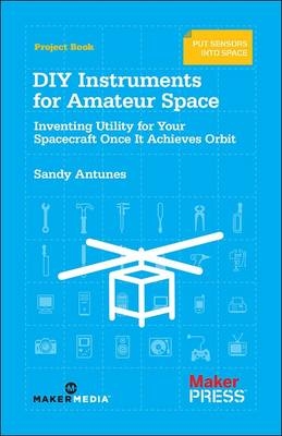 DIY Instruments for Amateur Space -  Sandy Antunes