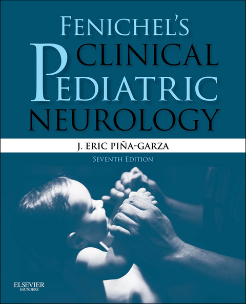 Fenichel's Clinical Pediatric Neurology E-Book -  J. Eric Pina-Garza