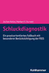 Schluckdiagnostik - Jochen Keller, Herbert F. Durwen