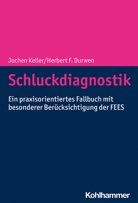 Schluckdiagnostik - Jochen Keller, Herbert F. Durwen