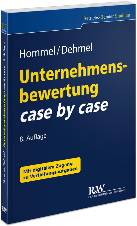 Unternehmensbewertung case by case - Michael Hommel, Inga Dehmel