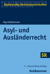 Asyl- und Ausländerrecht - Kay Hailbronner