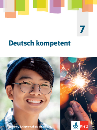 Deutsch kompetent 7. Ausgabe Sachsen, Sachsen-Anhalt, Thüringen Gymnasium