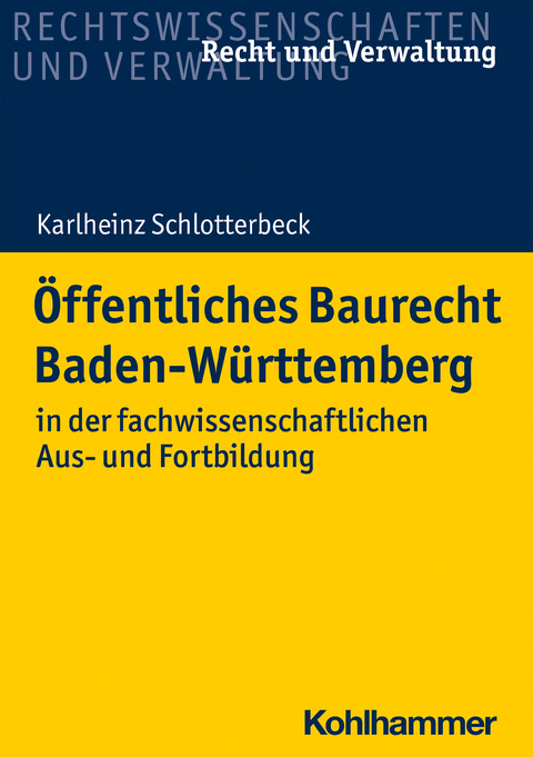 Öffentliches Baurecht Baden-Württemberg - Karlheinz Schlotterbeck
