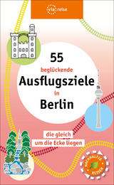 55 beglückende Ausflugsziele in Berlin - 