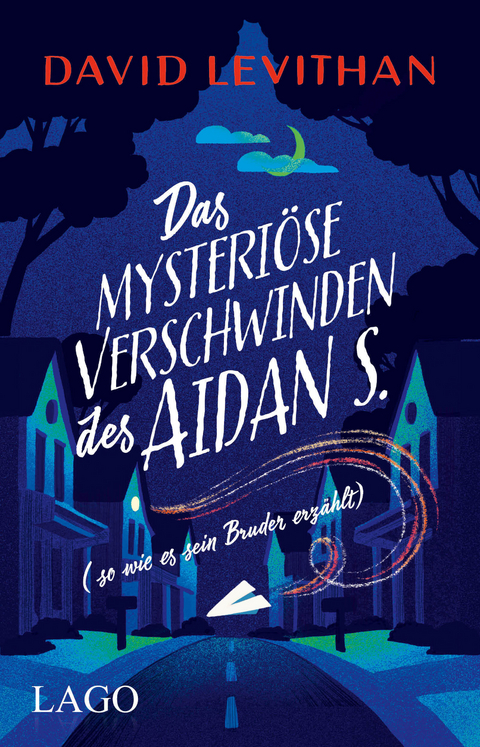 Das mysteriöse Verschwinden des Aidan S. (so wie es sein Bruder erzählt) - David Levithan