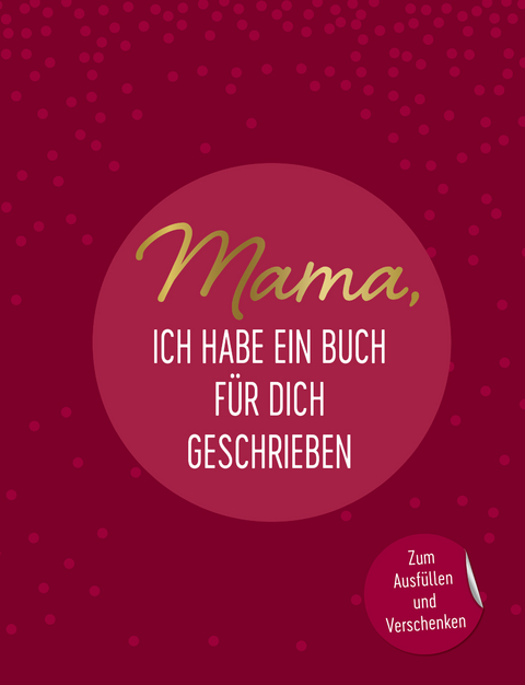 Mama, ich habe ein Buch für dich geschrieben -  Emma Sonnefeldt