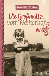 Die Großmutter vom Weiherhof - Roswitha Gruber