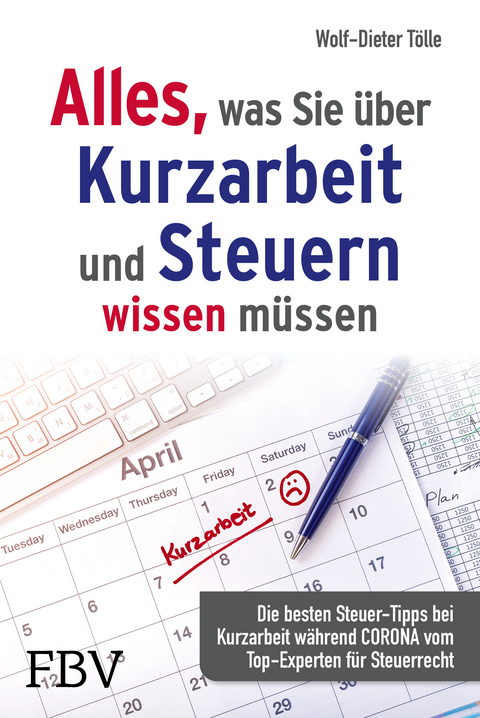 Alles, was Sie über Kurzarbeit und Steuern wissen müssen - Wolf-Dieter Tölle