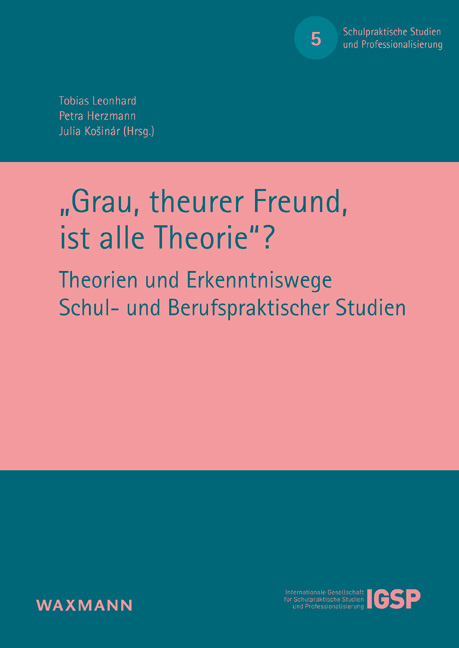 „Grau, theurer Freund, ist alle Theorie“? - 