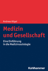 Medizin und Gesellschaft - Andreas Kögel