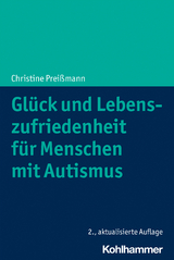 Glück und Lebenszufriedenheit für Menschen mit Autismus - Christine Preißmann