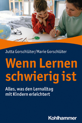 Wenn Lernen schwierig ist - Jutta Gorschlüter, Marie Gorschlüter