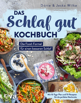 Das Schlaf-gut-Kochbuch - Dörte Wilke, Jesko Wilke