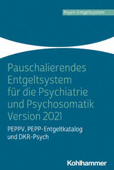 Pauschalierendes Entgeltsystem für die Psychiatrie und Psychosomatik Version 2021