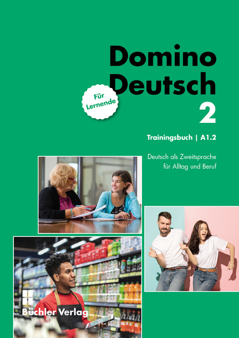 Domino Deutsch 2 ꟾ Trainingsbuch für Lernende A1.2 - Susanne Büchler