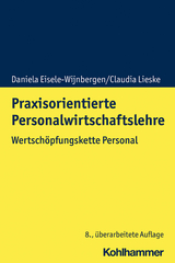 Praxisorientierte Personalwirtschaftslehre - Eisele-Wijnbergen, Daniela; Lieske, Claudia