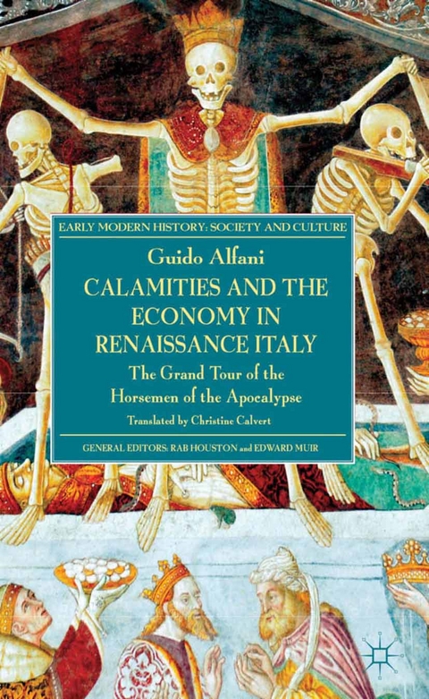 Calamities and the Economy in Renaissance Italy - G. Alfani