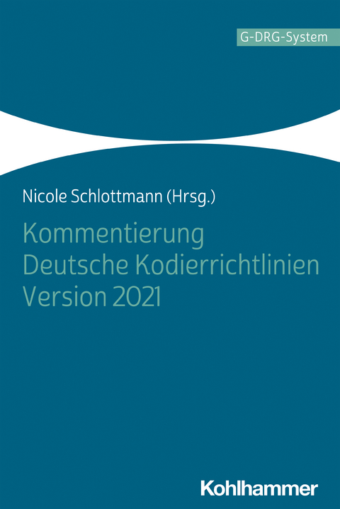 Kommentierung Deutsche Kodierrichtlinien Version 2021 - 