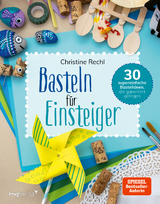 Basteln für Einsteiger - Christine Rechl