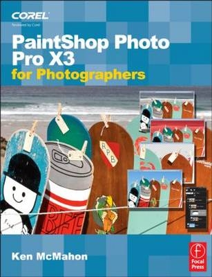 PaintShop Photo Pro X3 For Photographers -  Ken McMahon