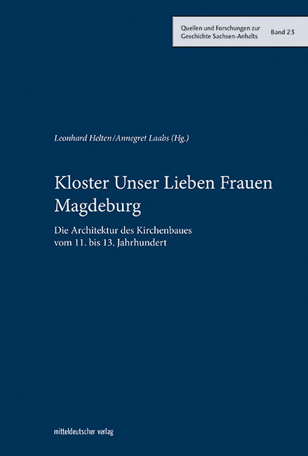 Kloster Unser Lieben Frauen Magdeburg - Leonard Helten, Annegret Laabs