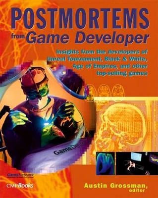 Postmortems from Game Developer -  Austin Grossman