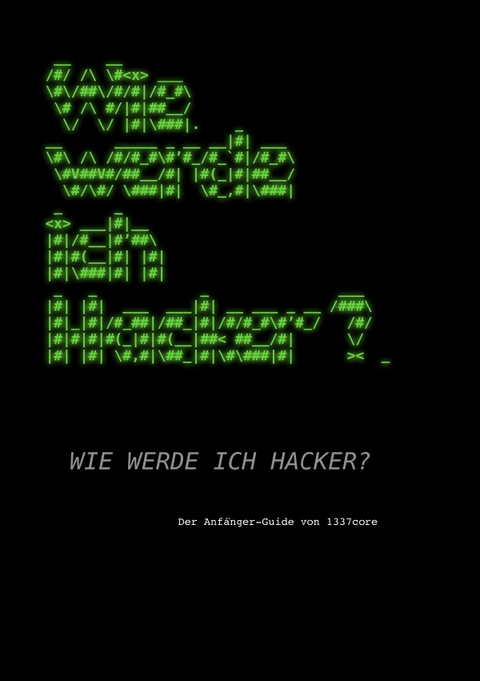 Wie werde ich Hacker? - 1337 Core