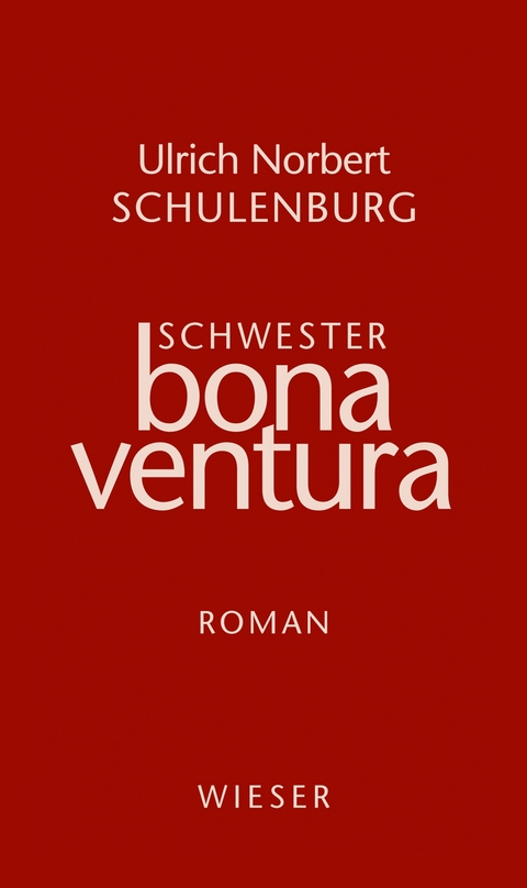 Schwester Bonaventura - Ulrich Norbert Schulenburg