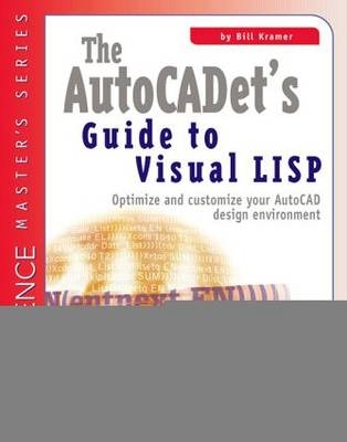 AutoCADET's Guide to Visual LISP -  Bill Kramer