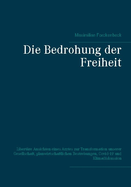 Die Bedrohung der Freiheit - Maximilian Forckenbeck