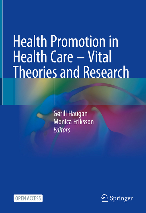 Health Promotion in Health Care – Vital Theories and Research - 