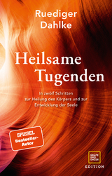 Heilsame Tugenden - Ruediger Dahlke