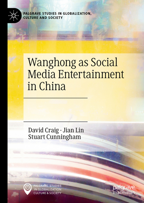 Wanghong as Social Media Entertainment in China - David Craig, Jian Lin, Stuart Cunningham