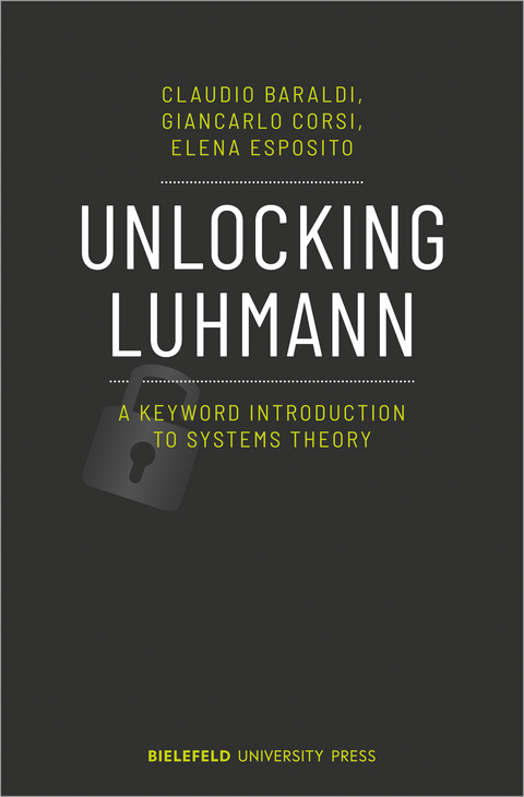 Unlocking Luhmann - Claudio Baraldi, Giancarlo Corsi, Elena Esposito
