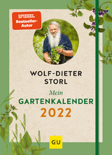 Mein Gartenkalender 2022 - Wolf-Dieter Storl