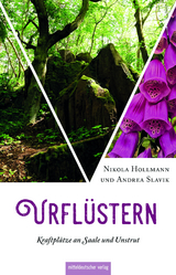 Urflüstern - Kraftplätze an Saale und Unstrut - Nikola Hollmann, Andrea Slavik