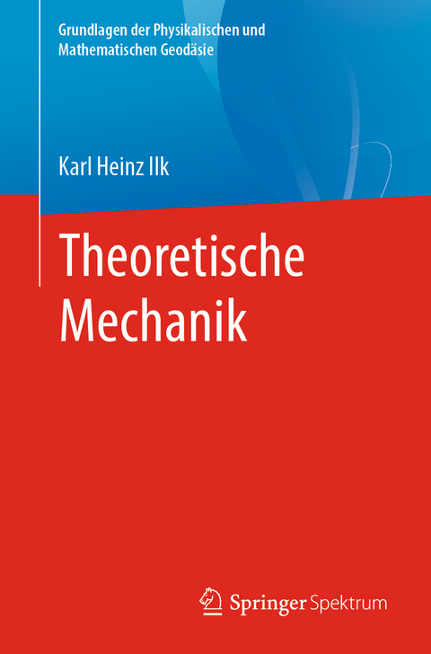 Theoretische Mechanik - Karl Heinz Ilk