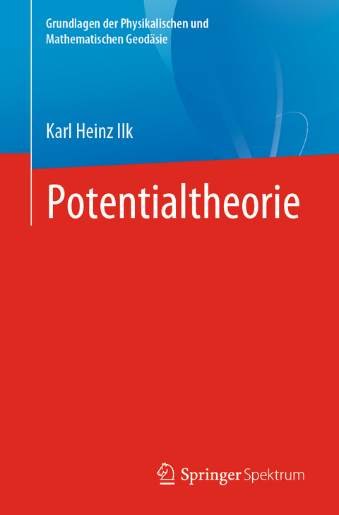 Potentialtheorie - Karl Heinz Ilk