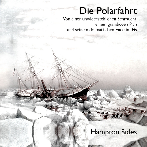 Die Polarfahrt - Hampton Sides