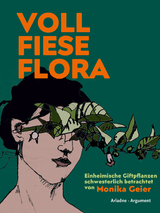 Voll fiese Flora - Monika Geier