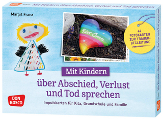 Mit Kindern über Abschied, Verlust und Tod sprechen - Margit Franz