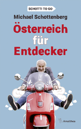 Österreich für Entdecker - Michael Schottenberg