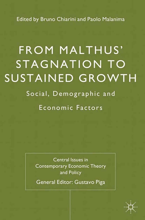 From Malthus' Stagnation to Sustained Growth -  Bruno Chiarini,  Paolo Malanima